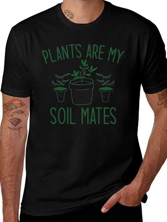 Plants are My Soil Mates T-Shirt - Black Cotton