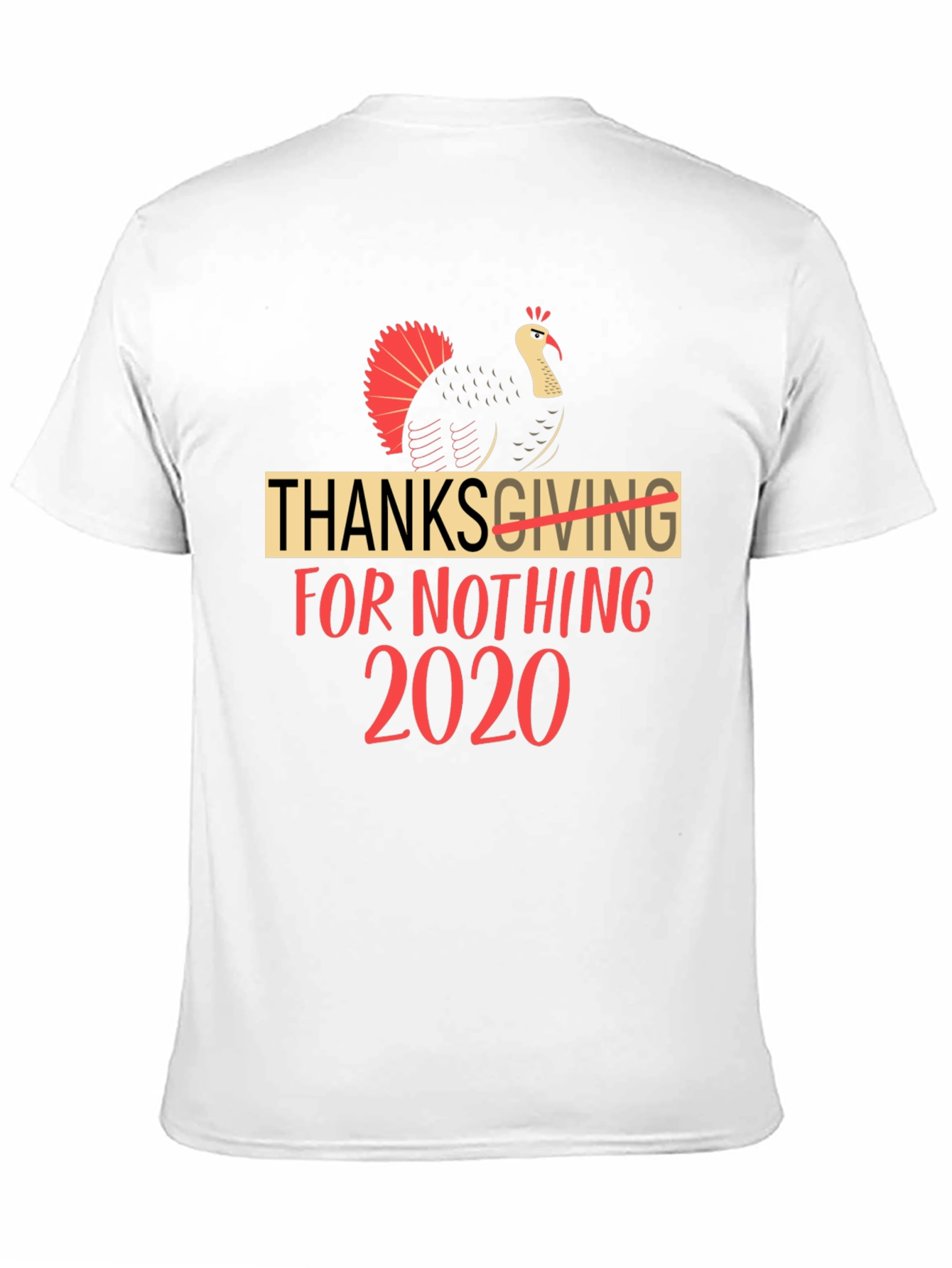 Thanksgiving For Nothing 2020 Black T-Shirt