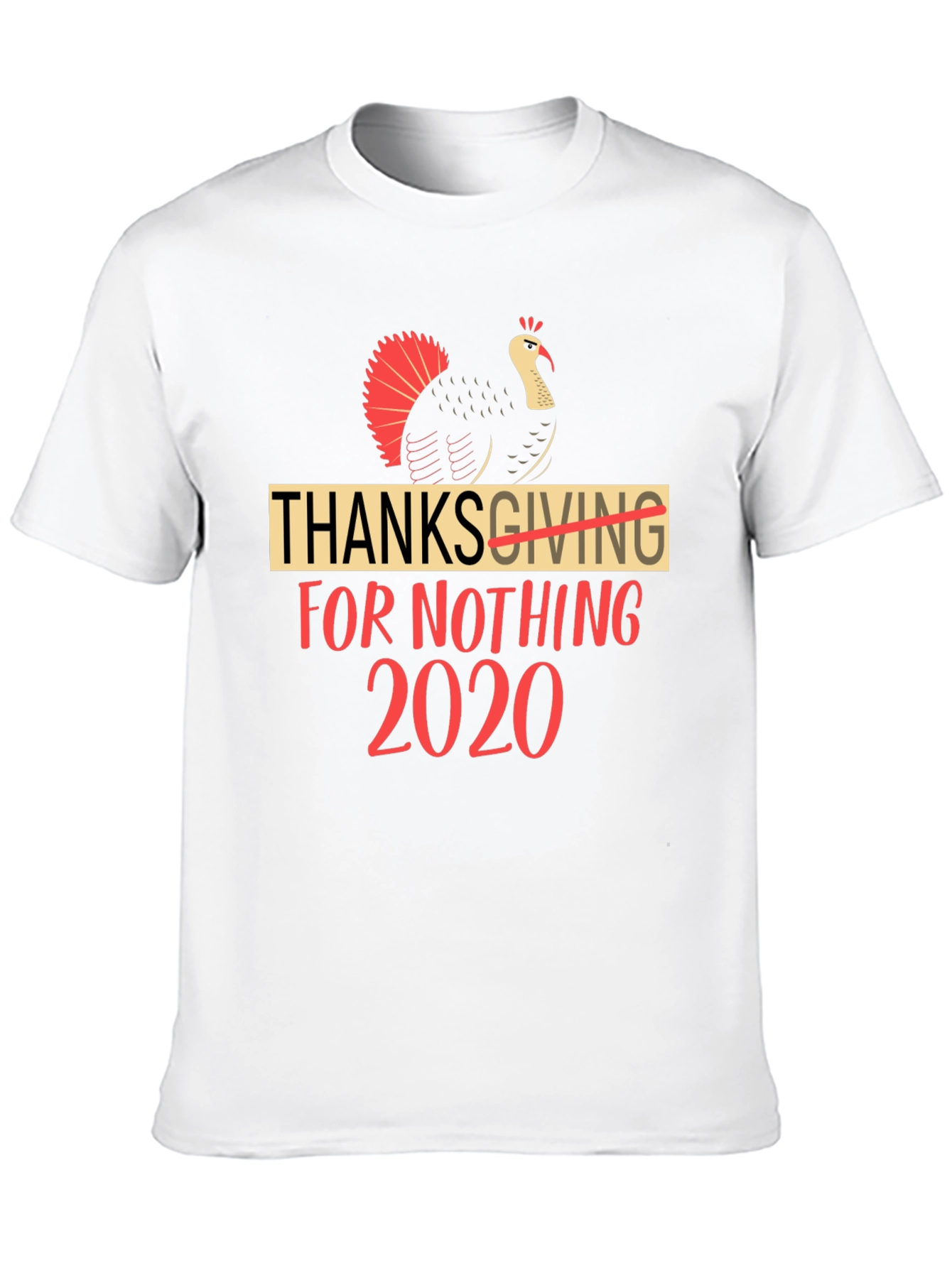 Thanksgiving For Nothing 2020 Black T-Shirt