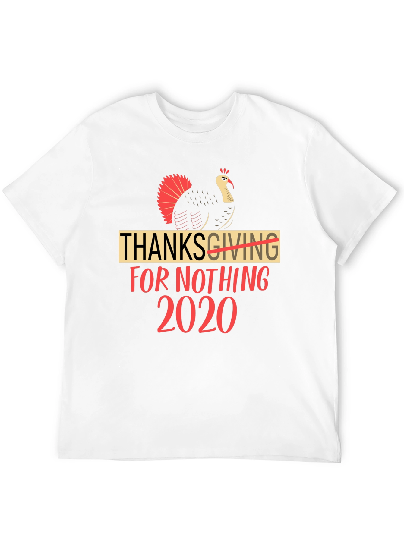 Thanksgiving For Nothing 2020 Black T-Shirt