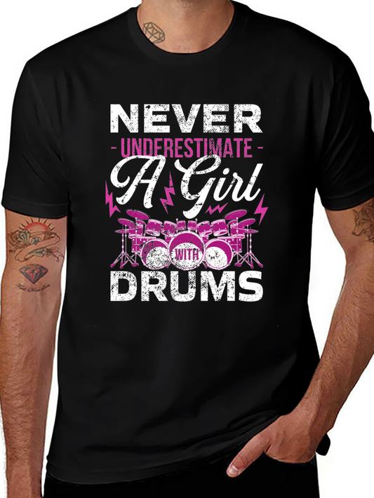 Never Underestimate A Girl With Drums T-Shirt