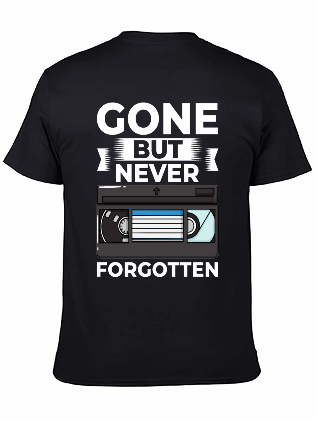 Gone But Never Forgotten Retro VHS T-Shirt