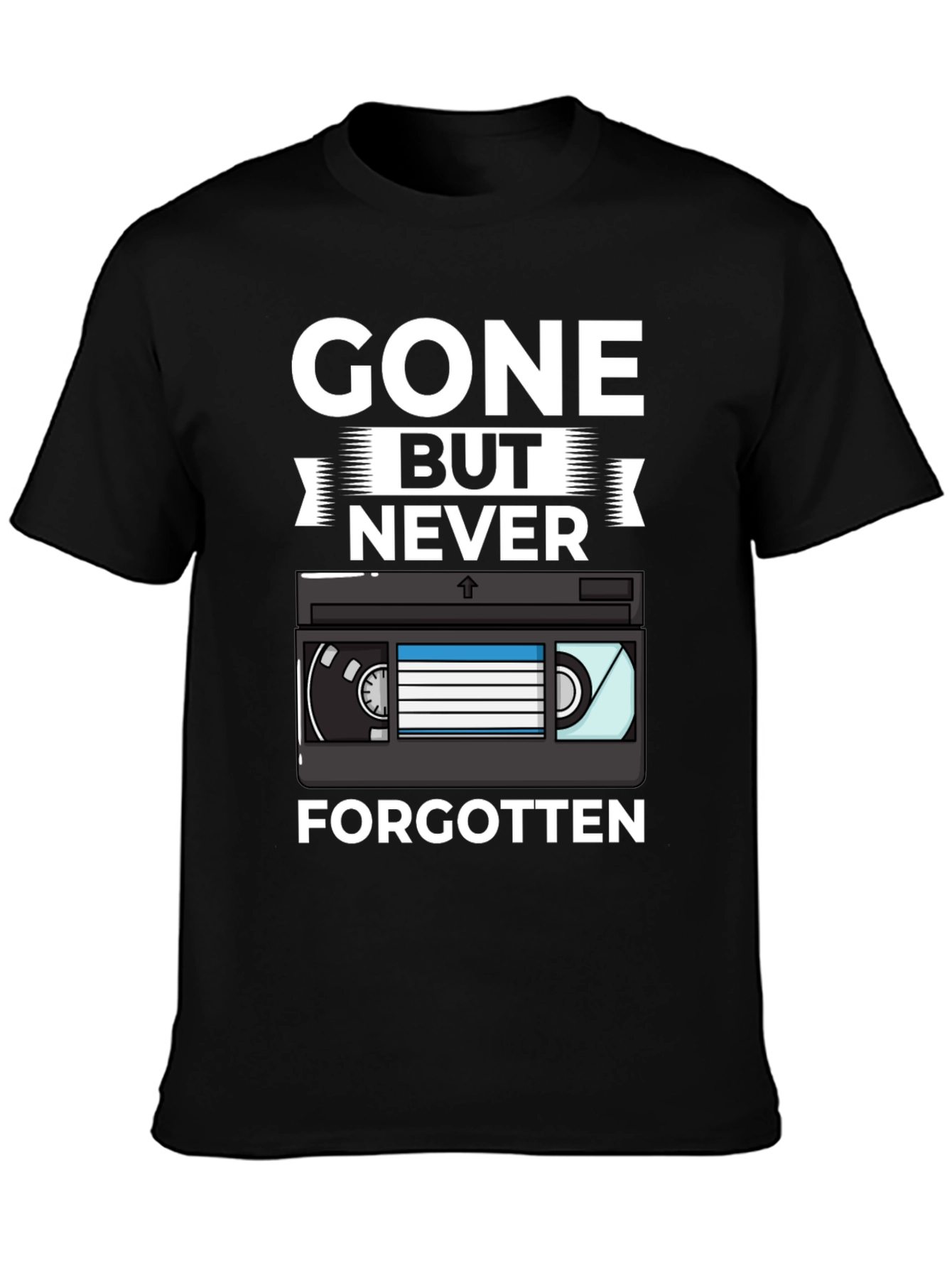 Gone But Never Forgotten Retro VHS T-Shirt