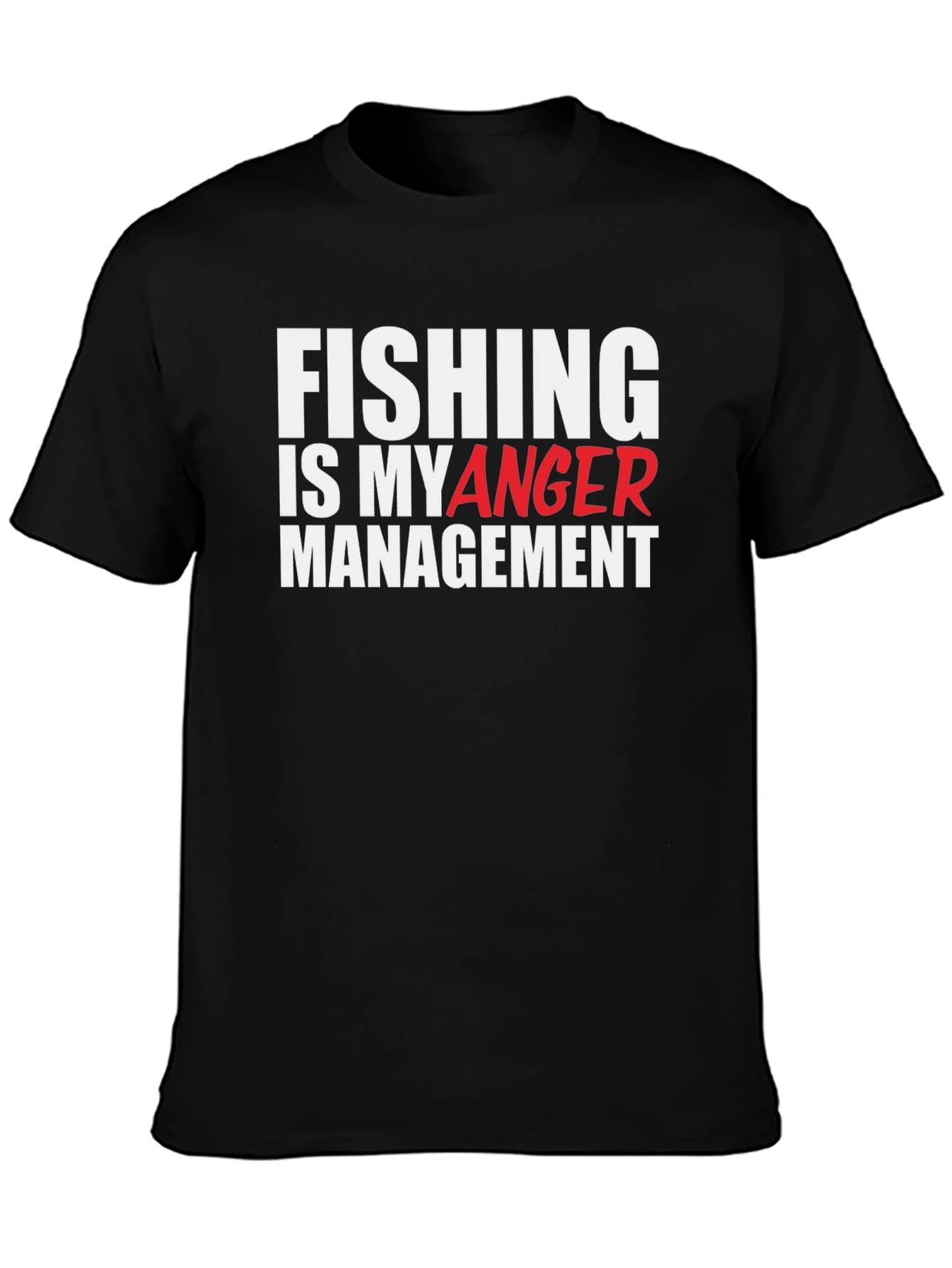 Fishing is My Anger Management T-Shirt