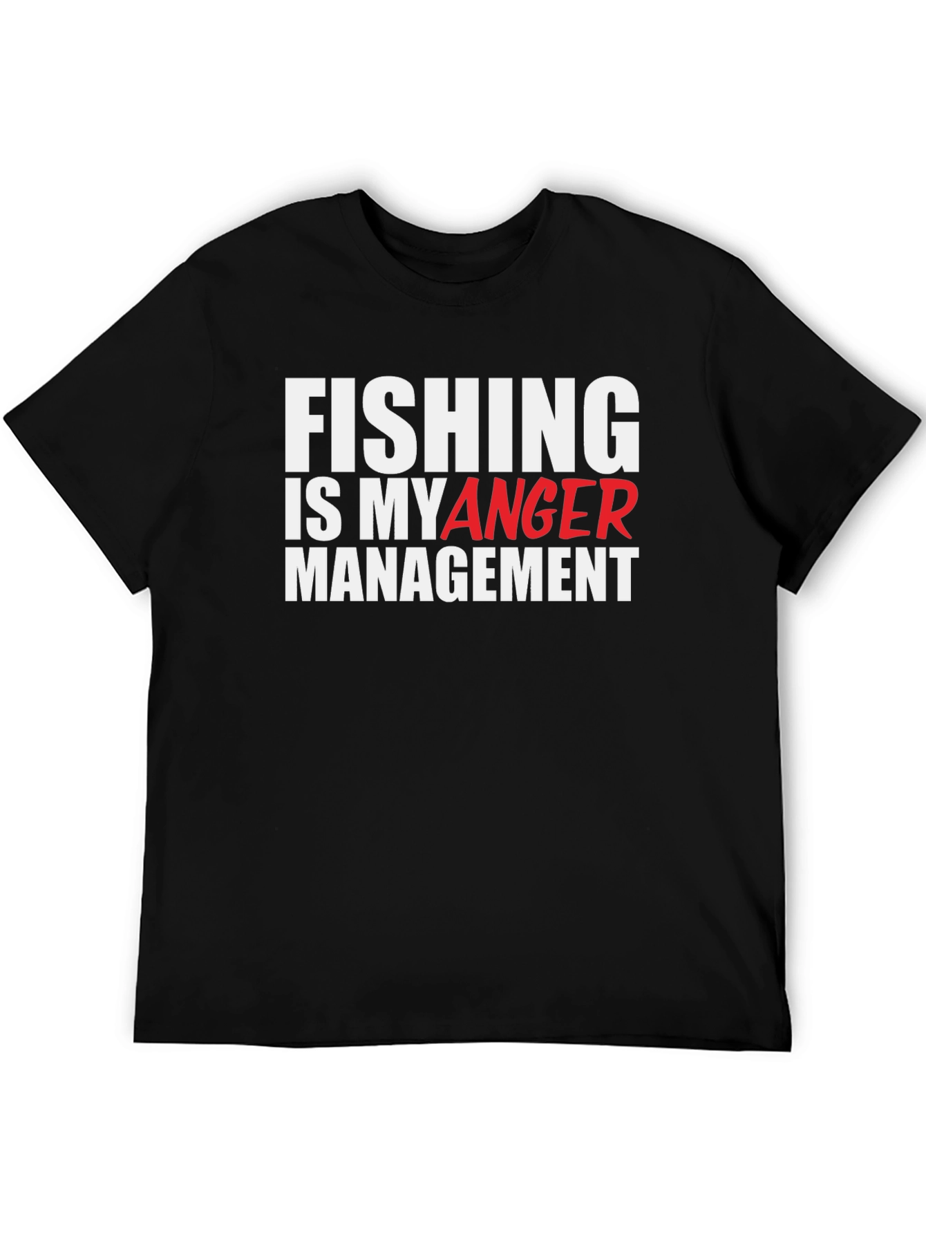 Fishing is My Anger Management T-Shirt