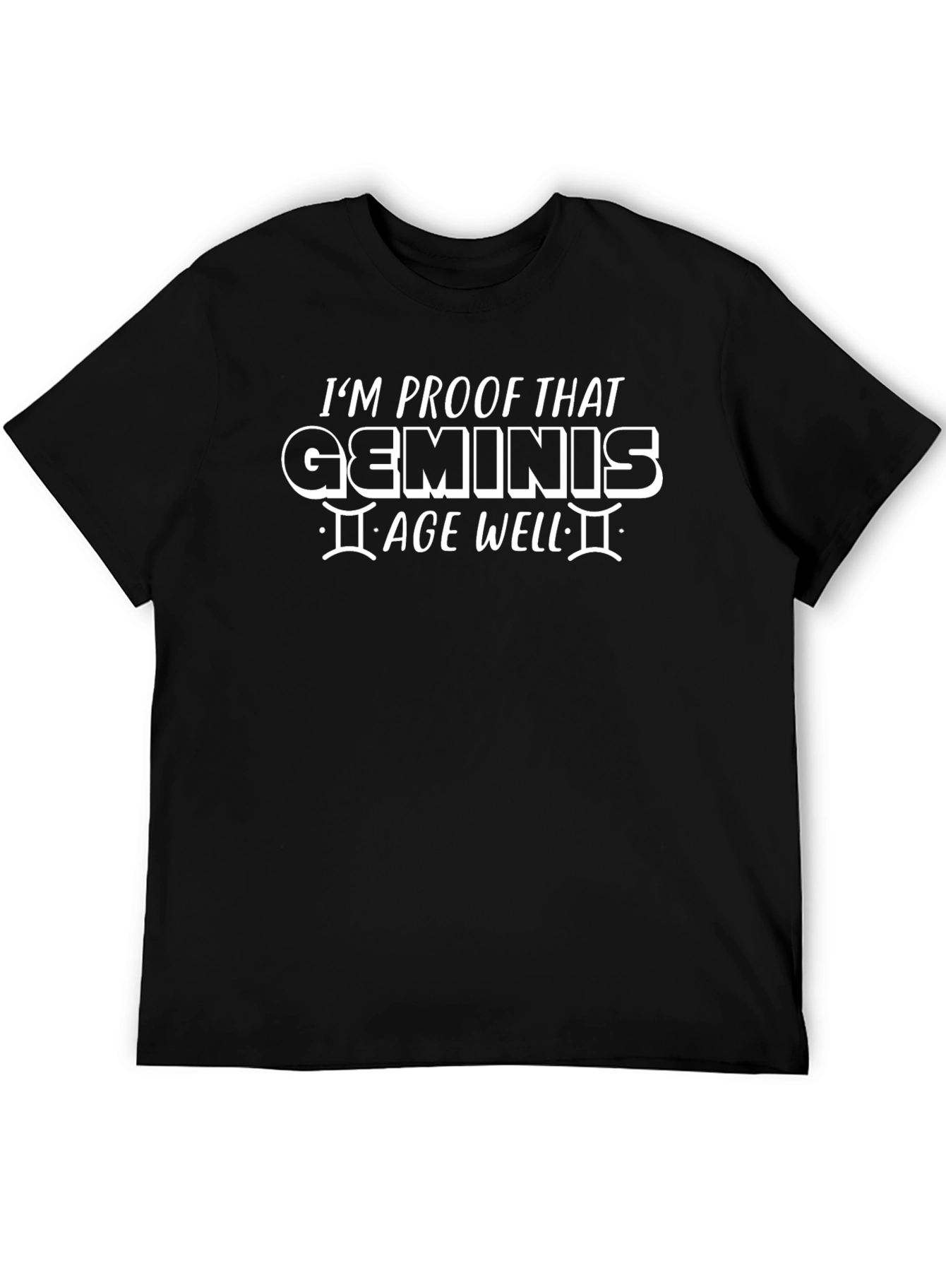 Gemini Age Well T-Shirt - Zodiac Birthday Gift