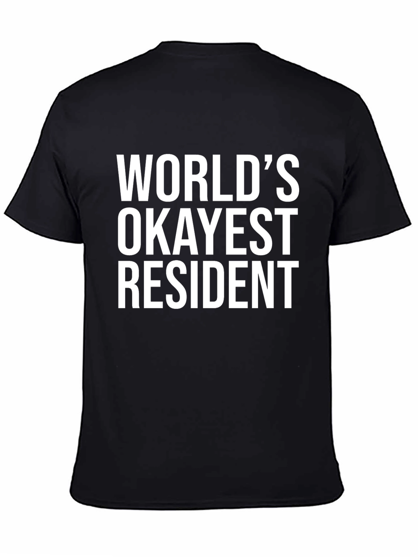 Worlds Okayest Resident Black T-Shirt