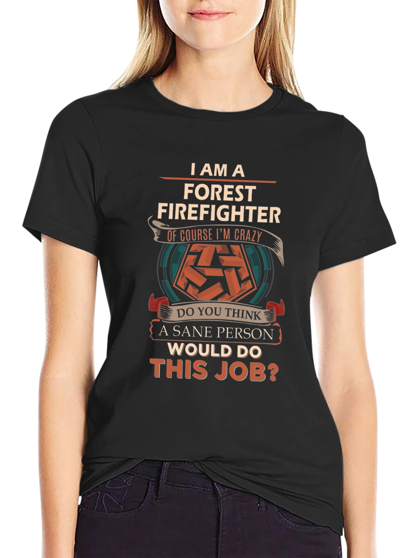 Forest Firefighter Crazy T-Shirt