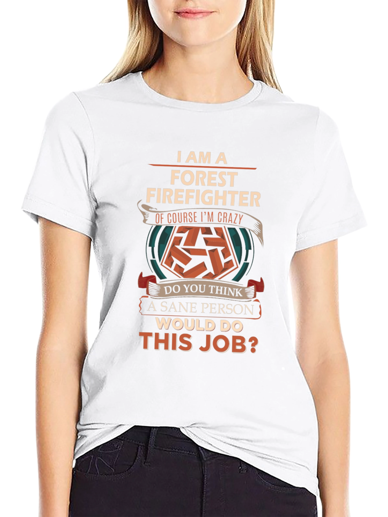 Forest Firefighter Crazy T-Shirt