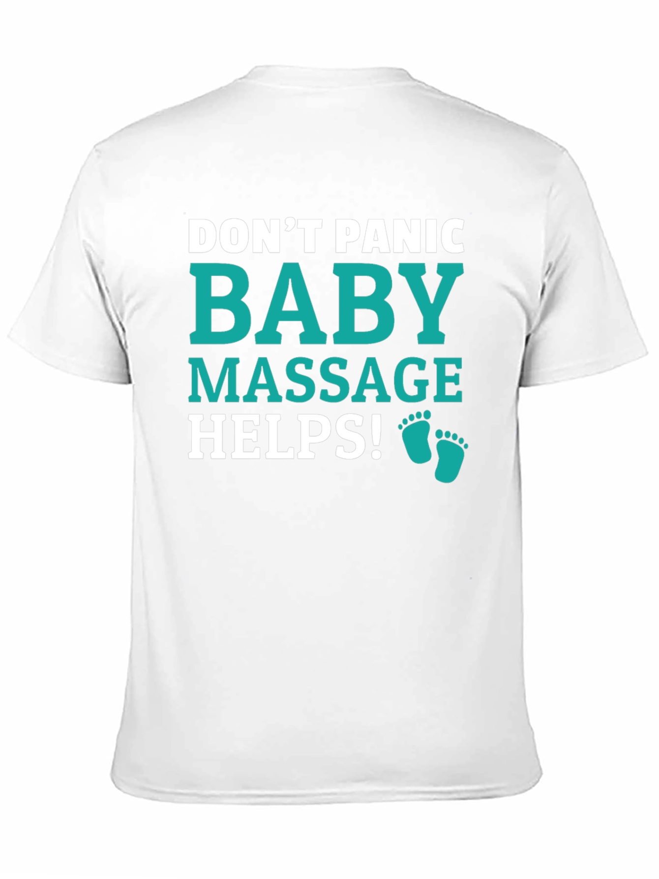 Dont Panic Baby Massage Helps Graphic Tee