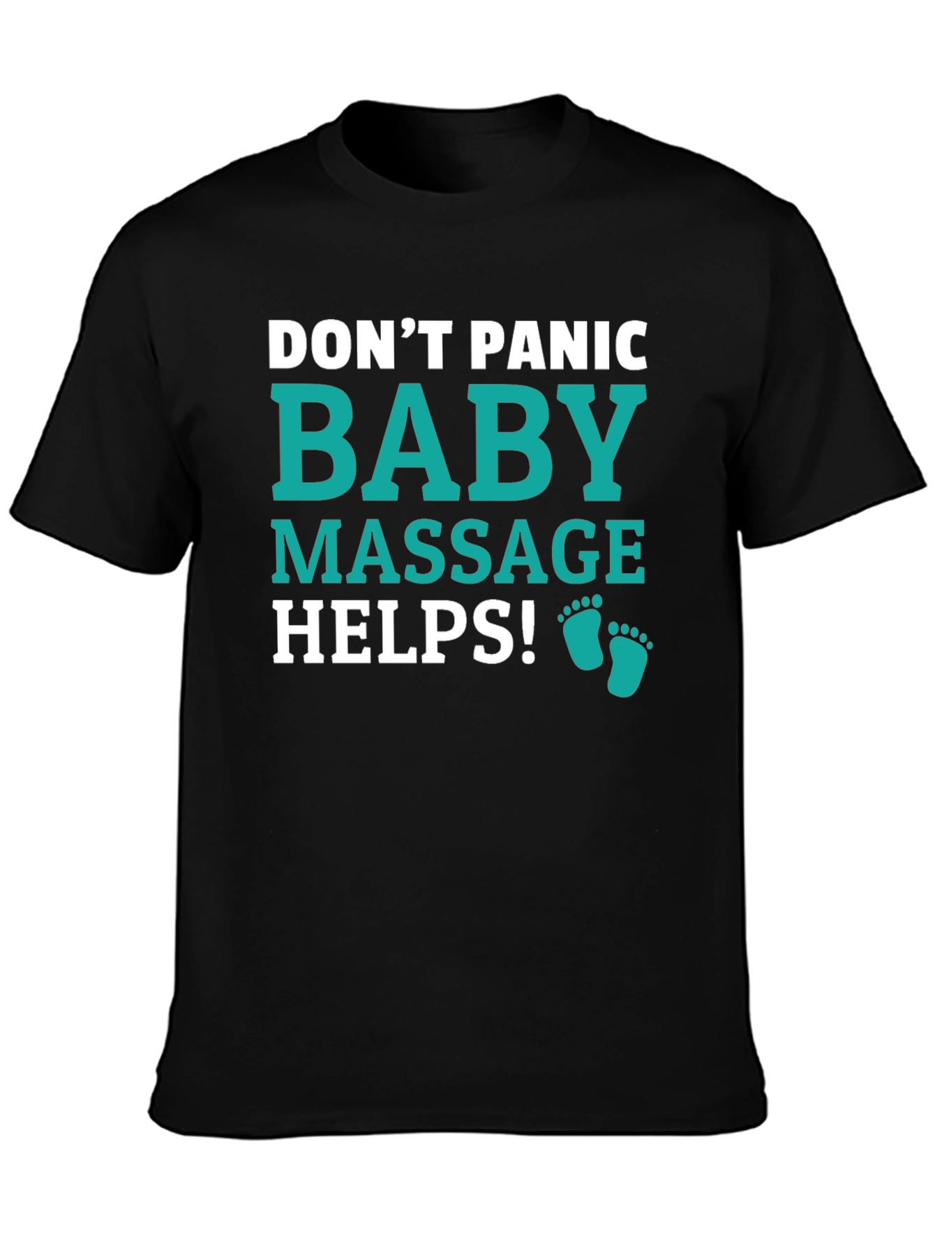Dont Panic Baby Massage Helps Graphic Tee
