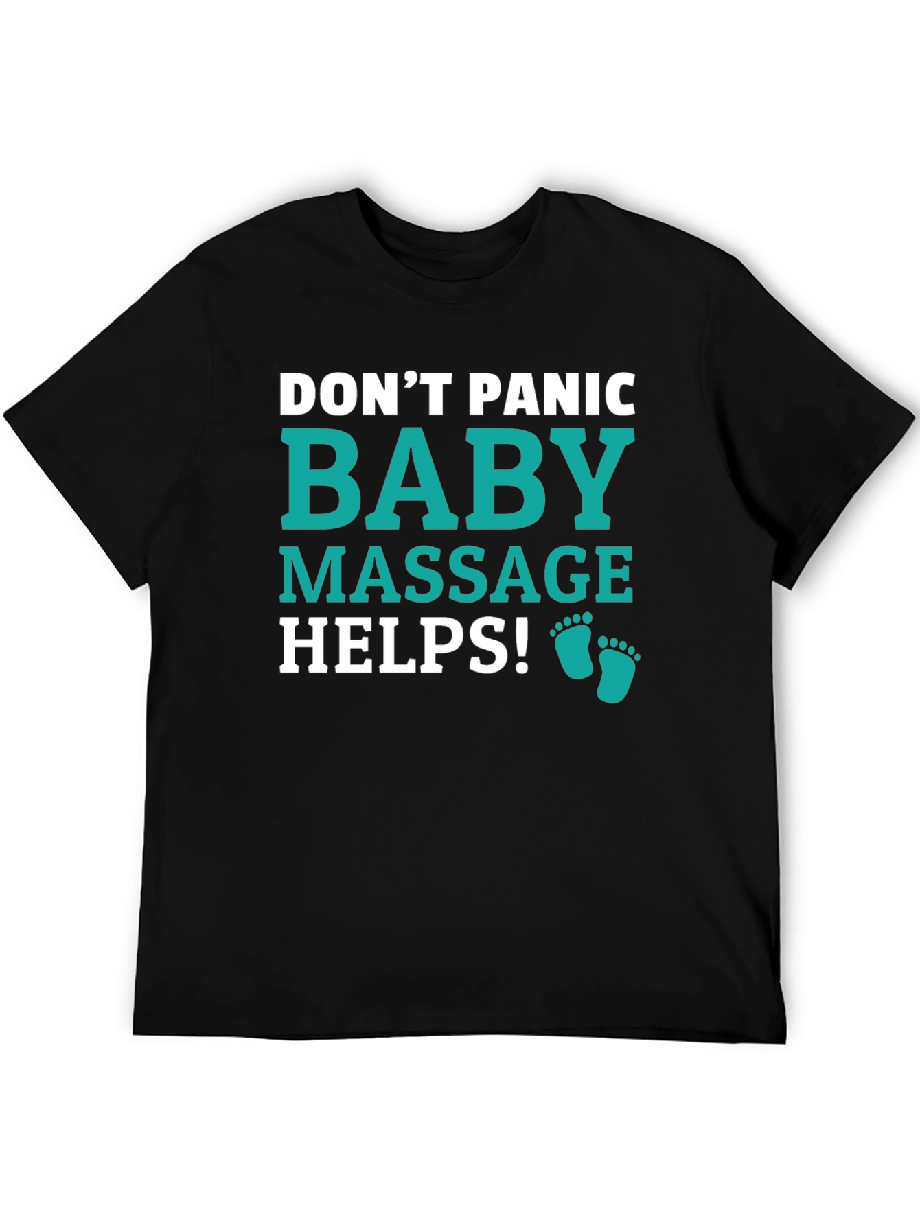 Dont Panic Baby Massage Helps Graphic Tee