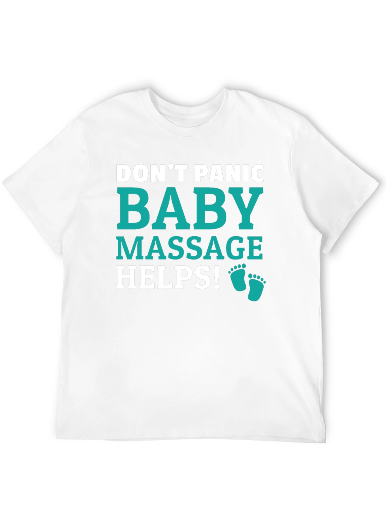 Dont Panic Baby Massage Helps Graphic Tee