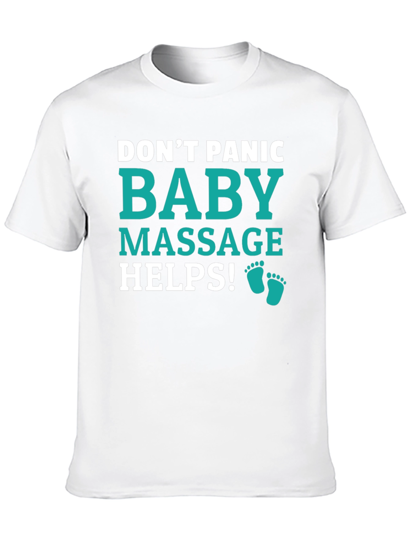 Dont Panic Baby Massage Helps Graphic Tee