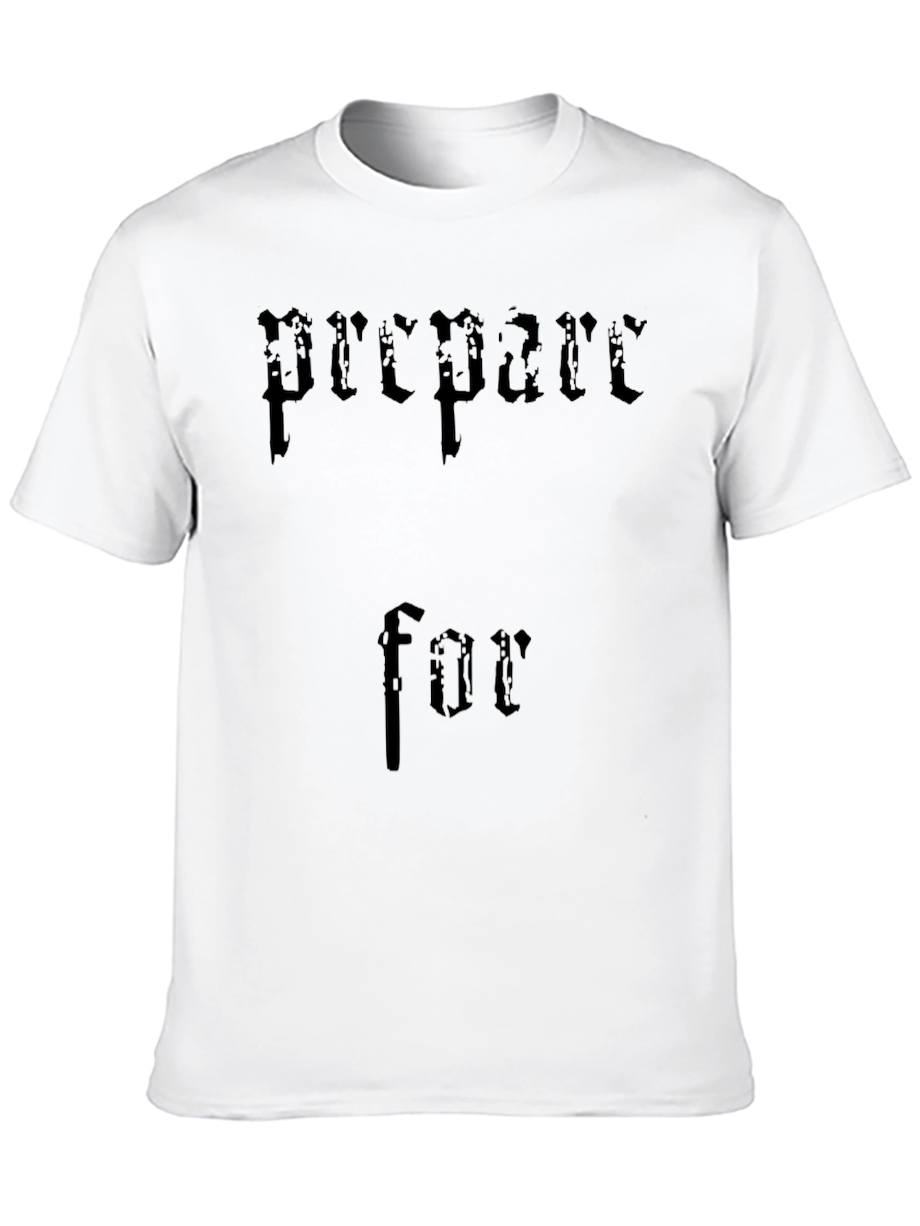 Prepare For T-Shirt