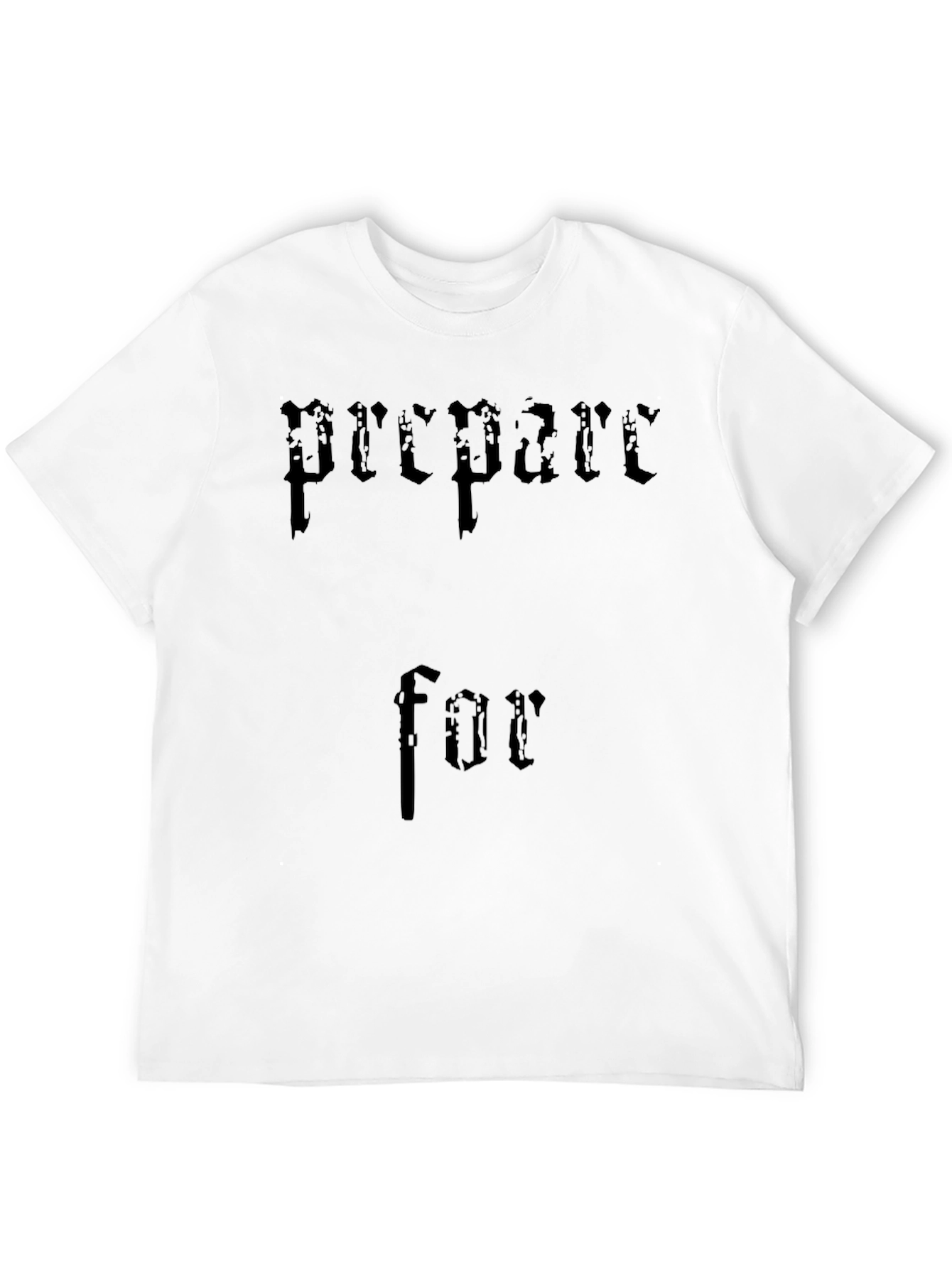 Prepare For T-Shirt