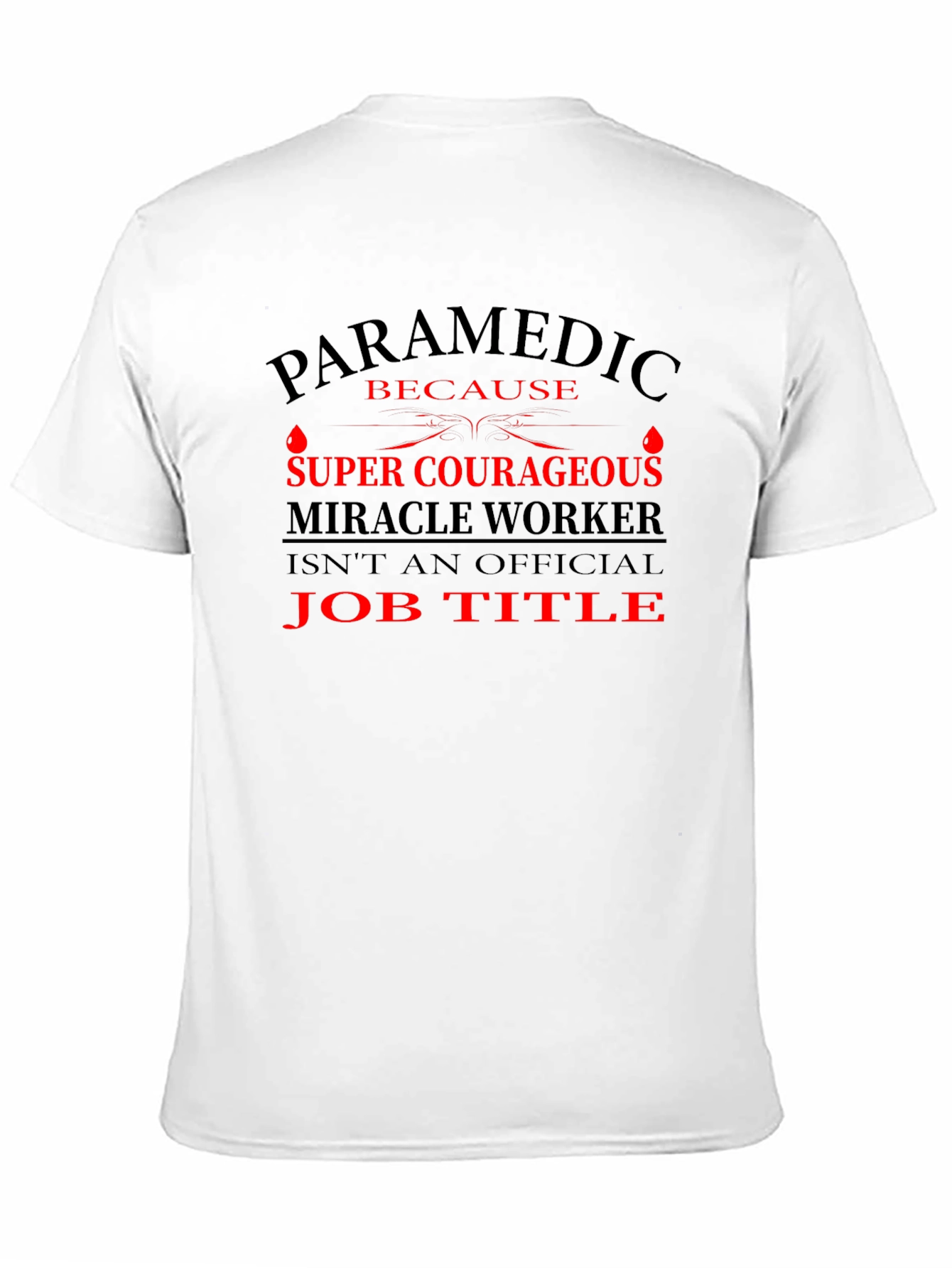 Paramedic Super Courageous Job Title T-Shirt