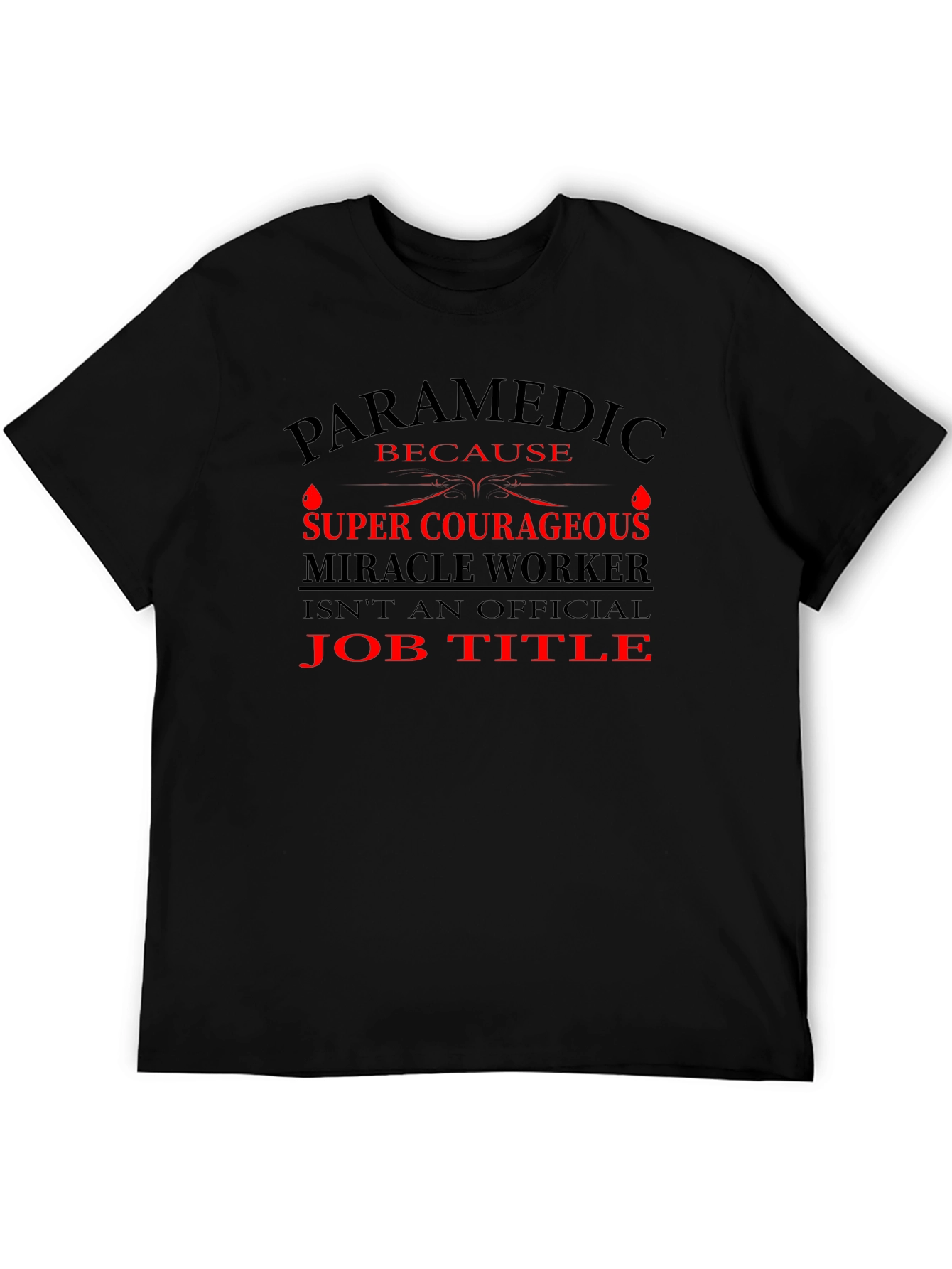 Paramedic Super Courageous Job Title T-Shirt