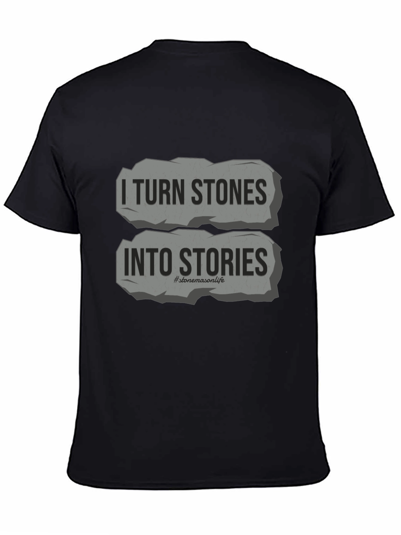I Turn Stones Into Stories Black Graphic Tee