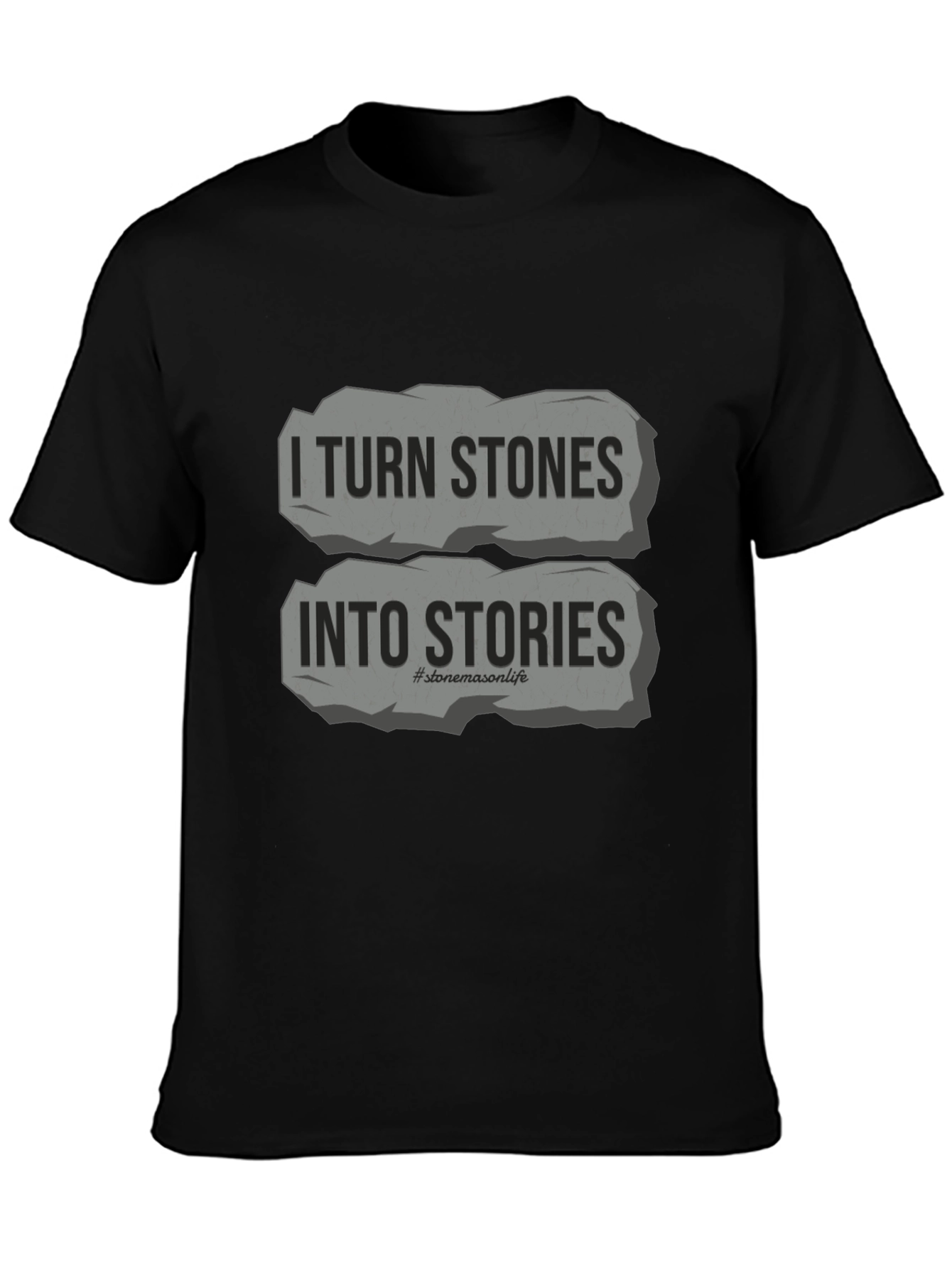I Turn Stones Into Stories Black Graphic Tee