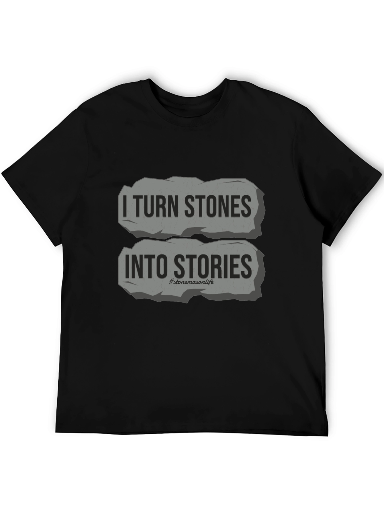 I Turn Stones Into Stories Black Graphic Tee