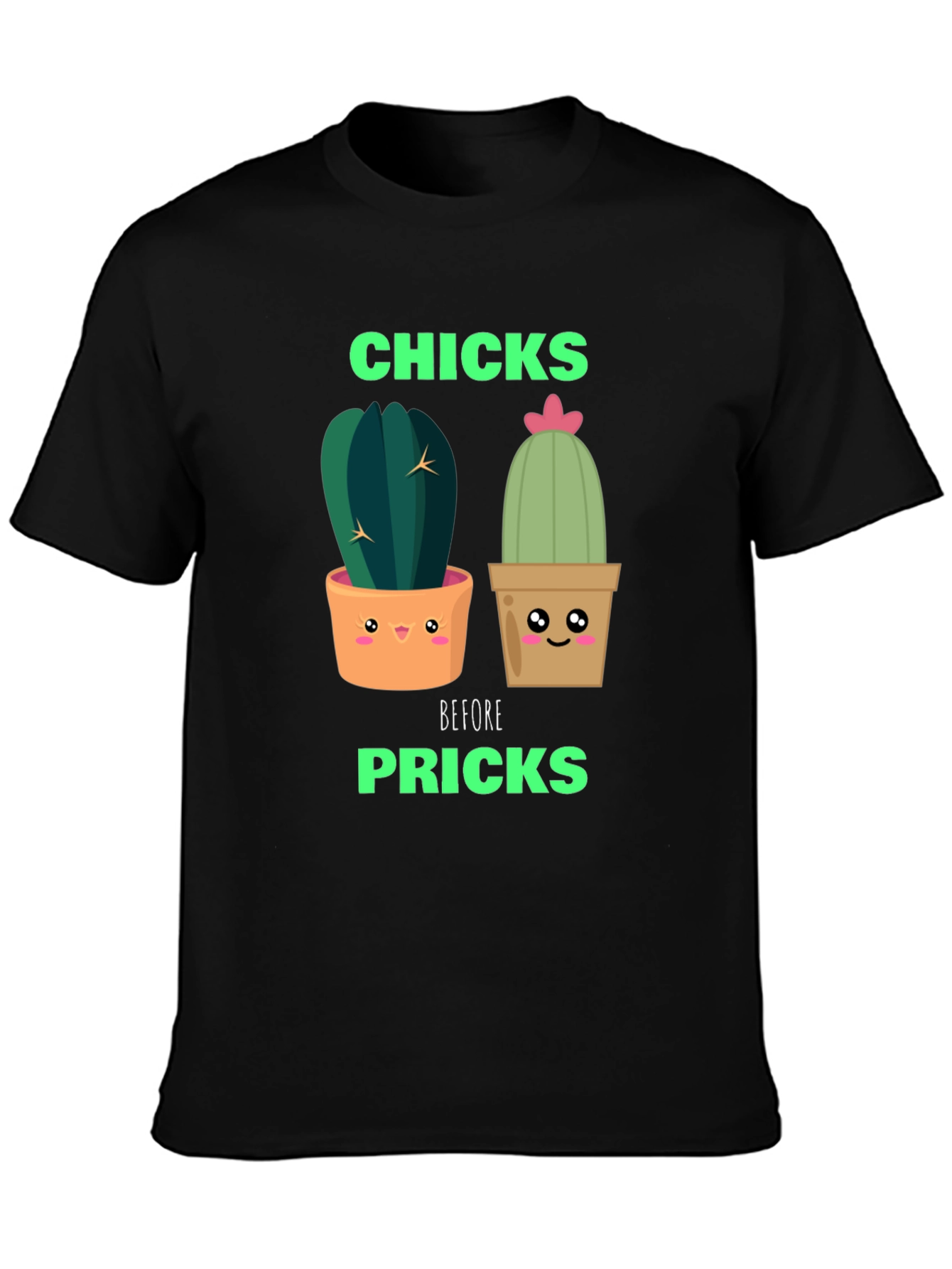 Funny Cactus Graphic T-Shirt - Chicks Before Pricks