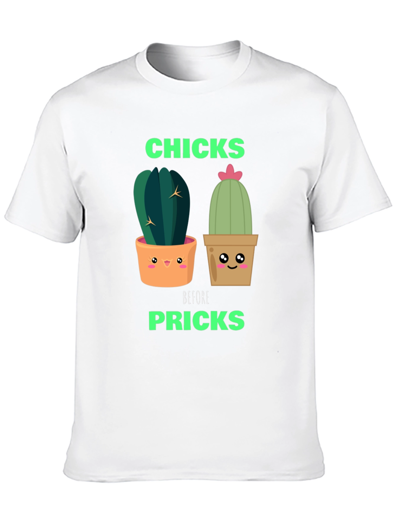 Funny Cactus Graphic T-Shirt - Chicks Before Pricks