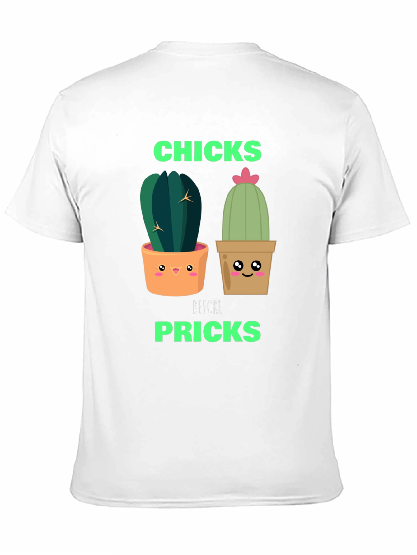 Funny Cactus Graphic T-Shirt - Chicks Before Pricks