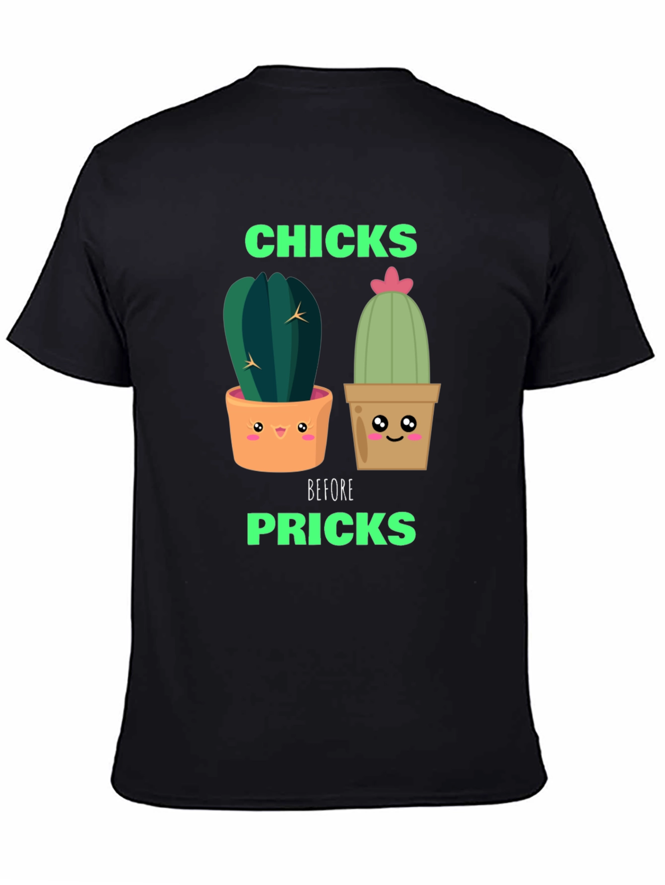 Funny Cactus Graphic T-Shirt - Chicks Before Pricks