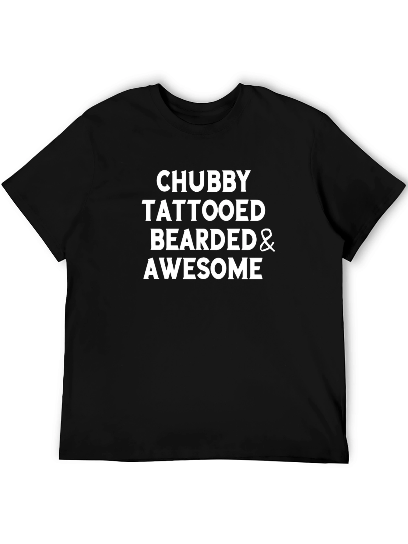 Chubby Tattooed Bearded & Awesome T-Shirt