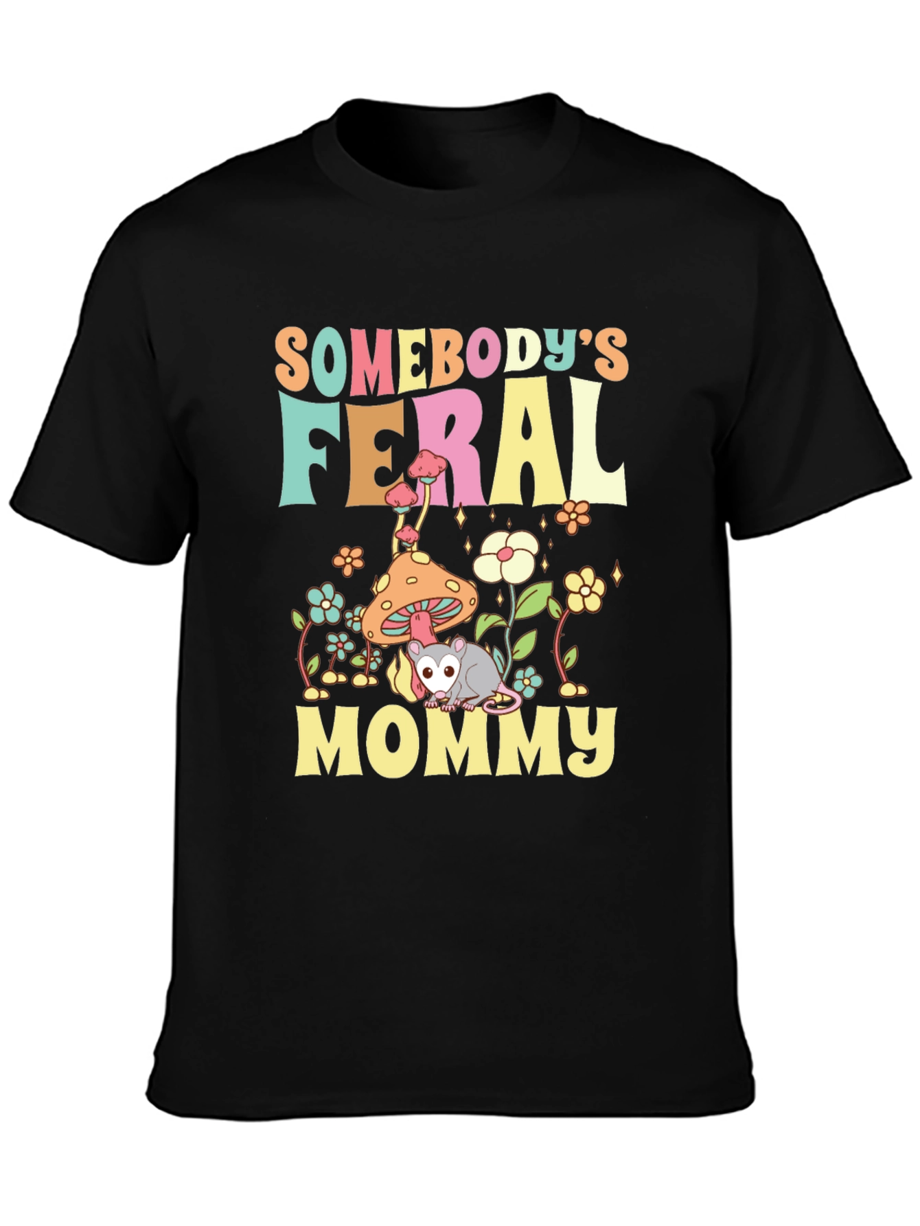 Somebodys Feral Mommy T-Shirt Opossum Graphic Tee