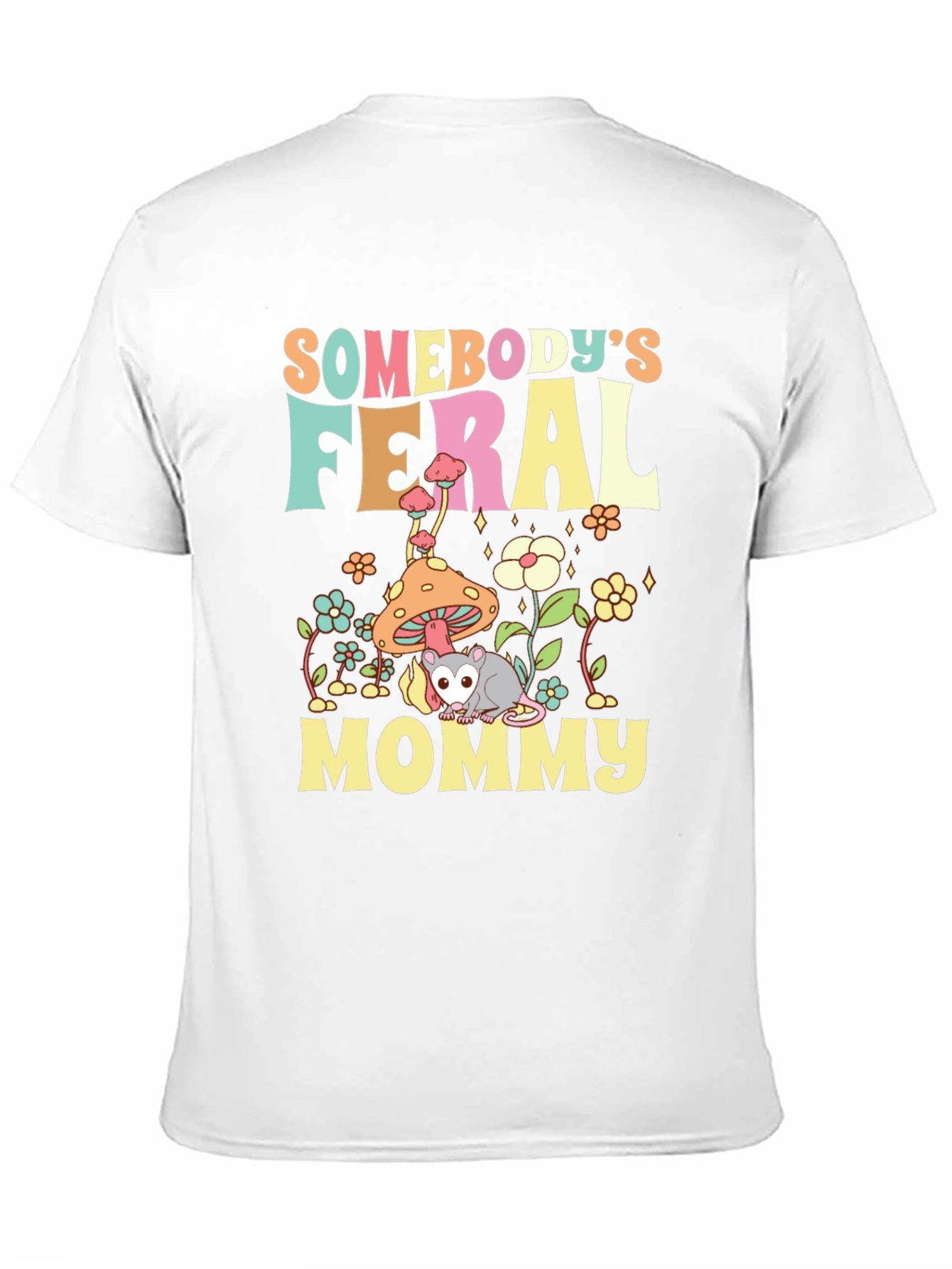 Somebodys Feral Mommy T-Shirt Opossum Graphic Tee