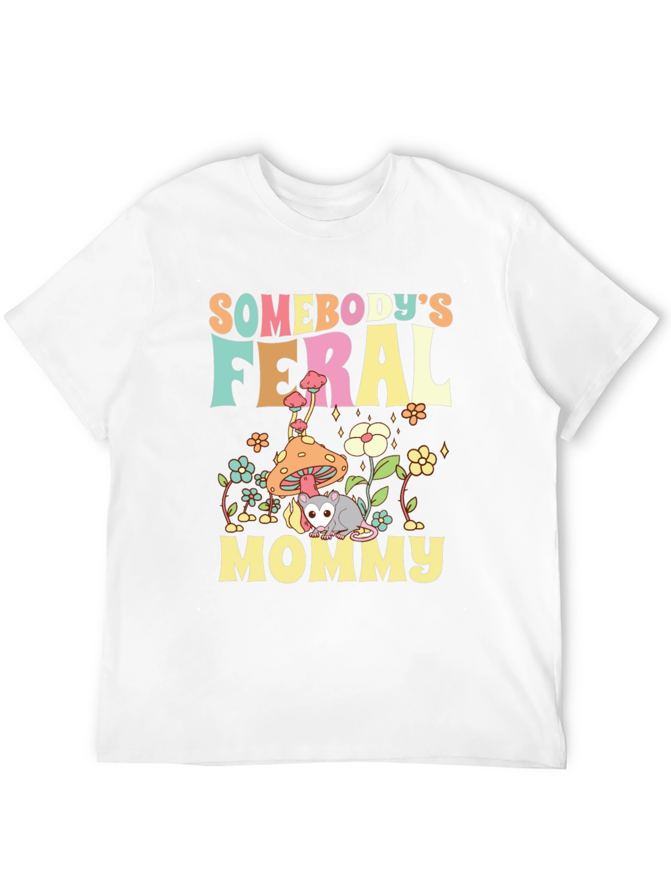 Somebodys Feral Mommy T-Shirt Opossum Graphic Tee