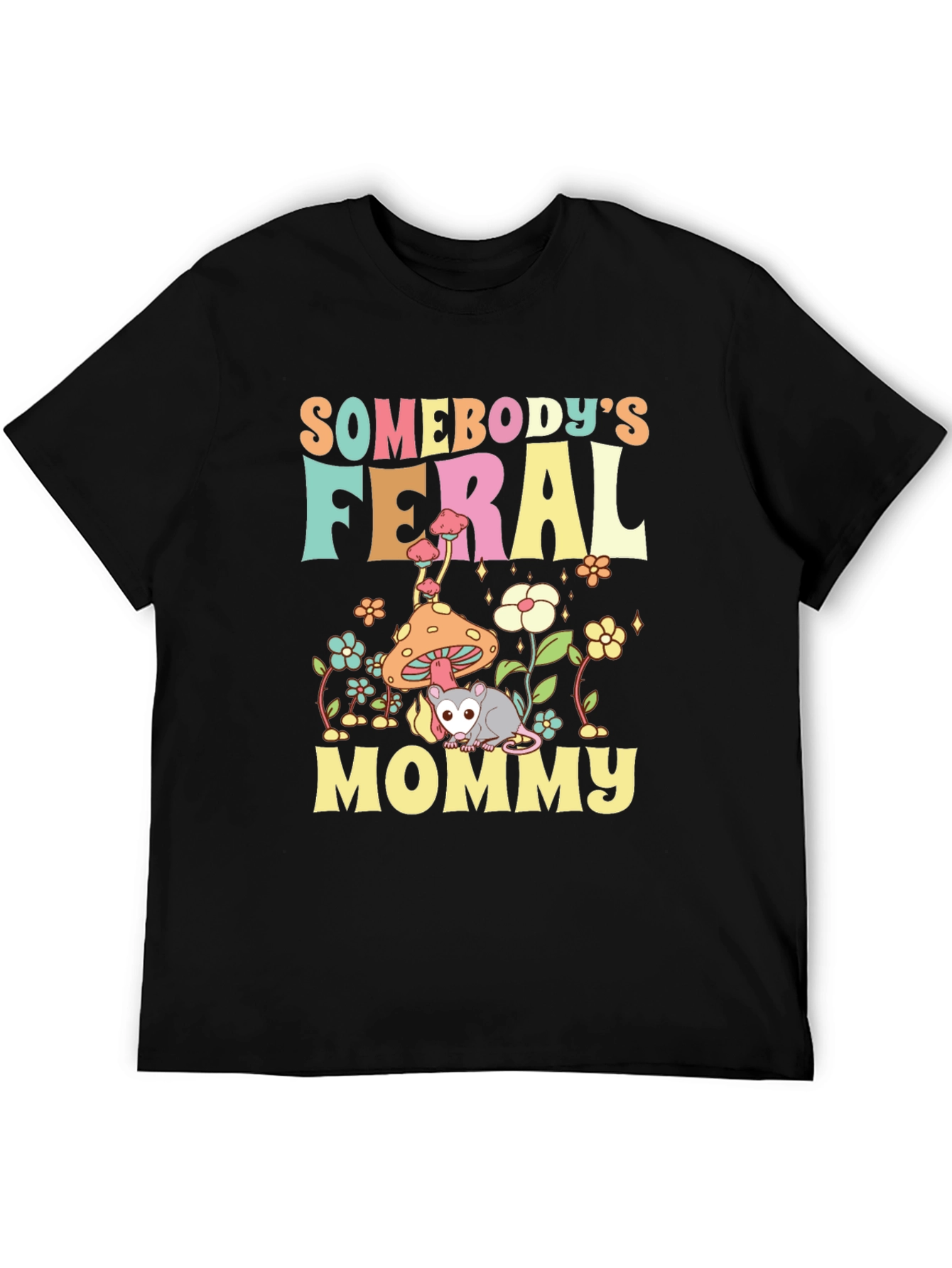 Somebodys Feral Mommy T-Shirt Opossum Graphic Tee