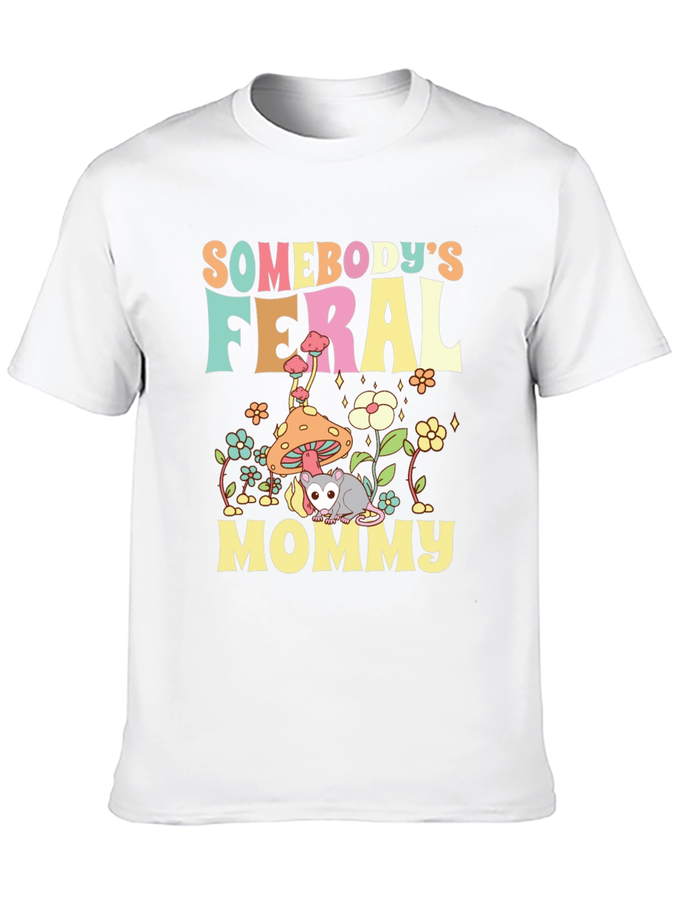 Somebodys Feral Mommy T-Shirt Opossum Graphic Tee