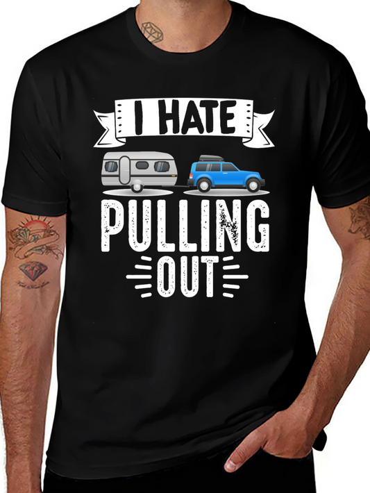 I Hate Pulling Out T-Shirt
