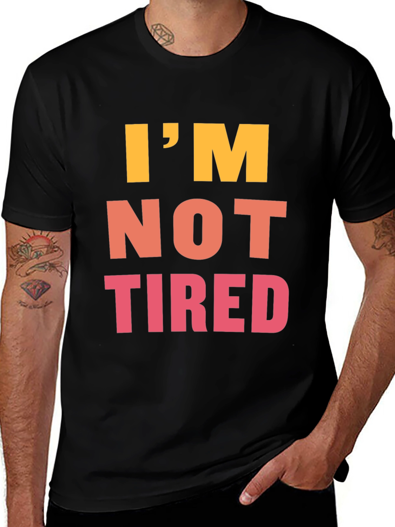 Im Not Tired Graphic Tee - Black Casual T-Shirt