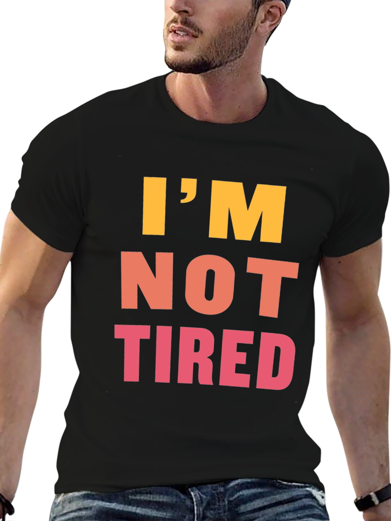 Im Not Tired Graphic Tee - Black Casual T-Shirt