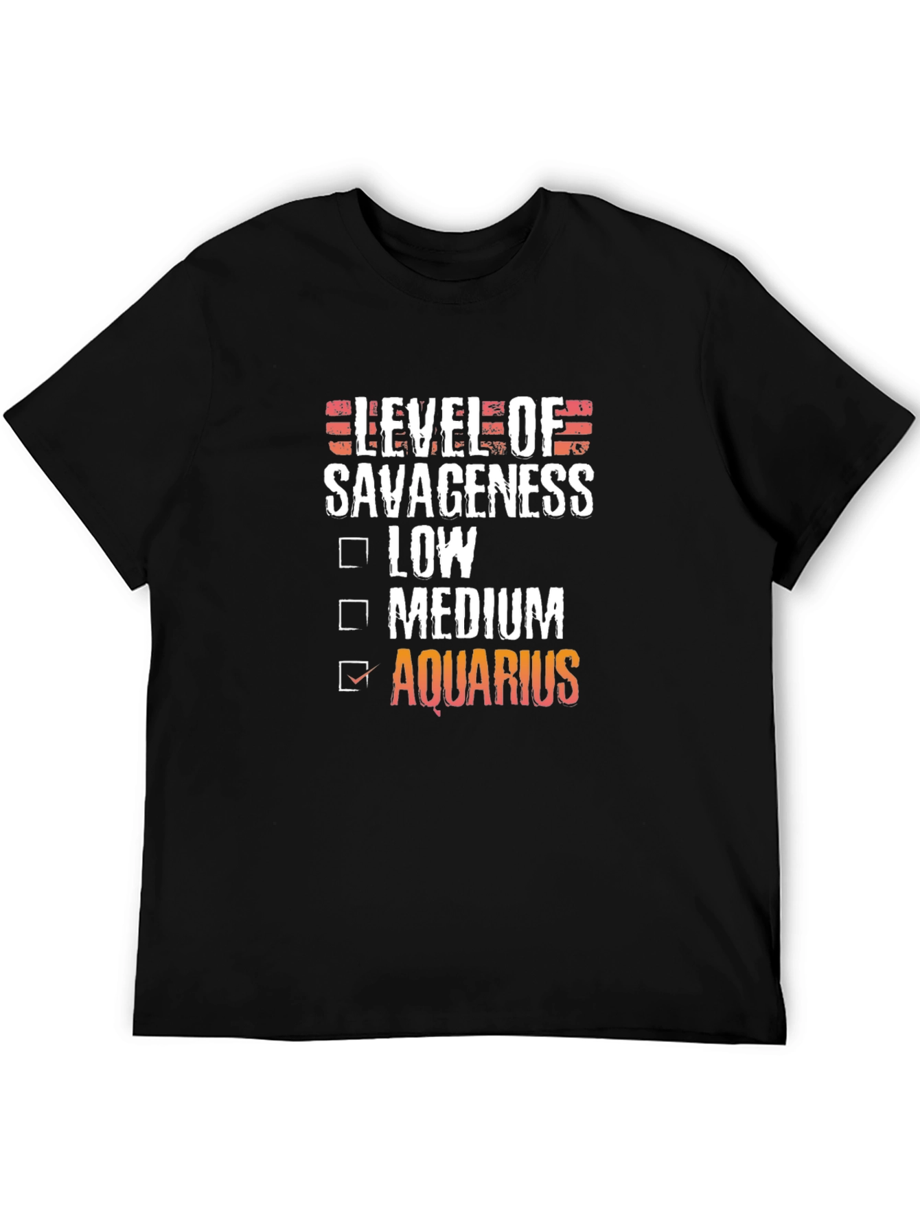 Aquarius Level of Savageness T-Shirt