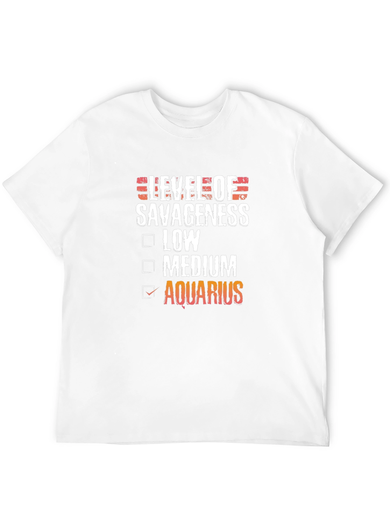 Aquarius Level of Savageness T-Shirt