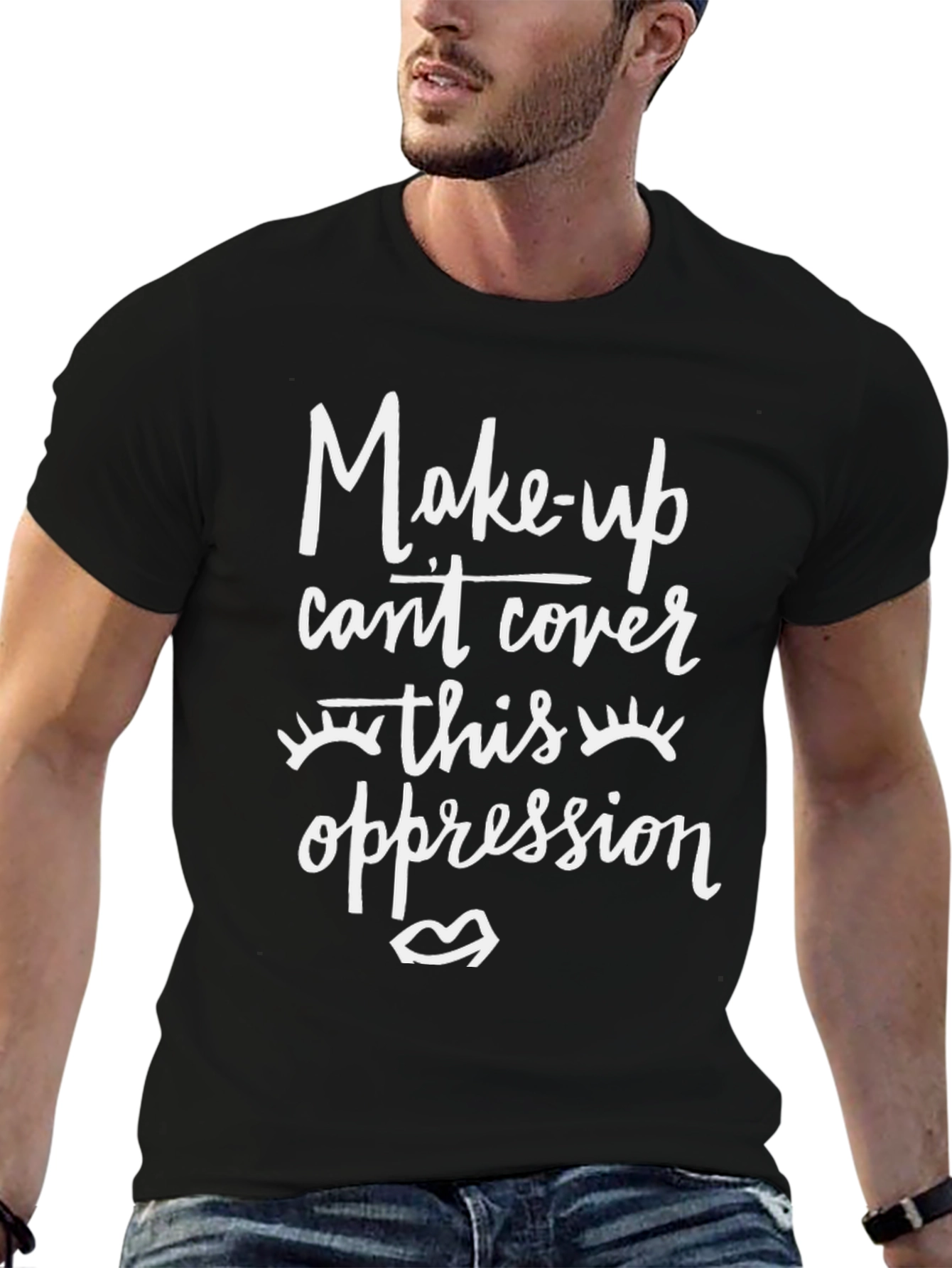 Make-up Cant Cover Oppression Graphic T-Shirt