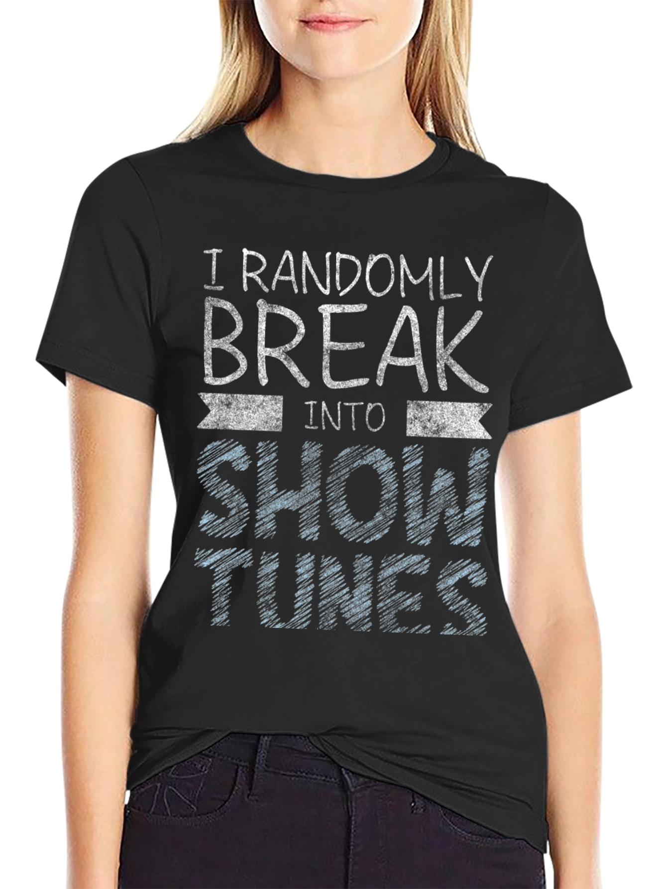 Randomly Break Into Show Tunes Black T-Shirt