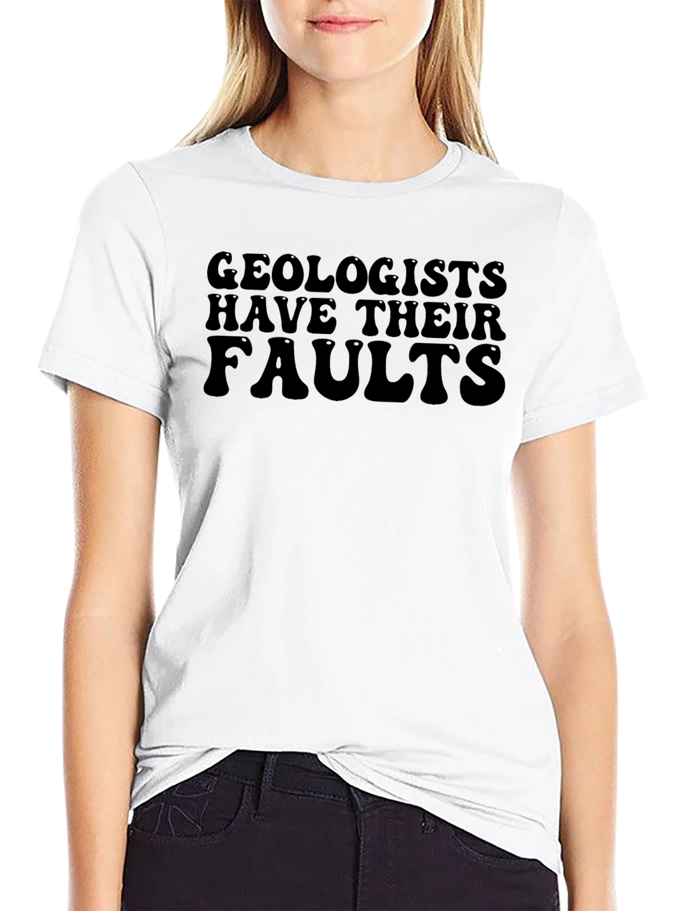 Geologists Have Their Faults T-Shirt