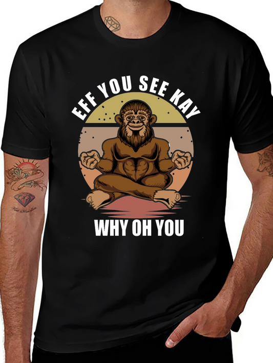 Funny Bigfoot T-Shirt - Eff You See Kay Why Oh You