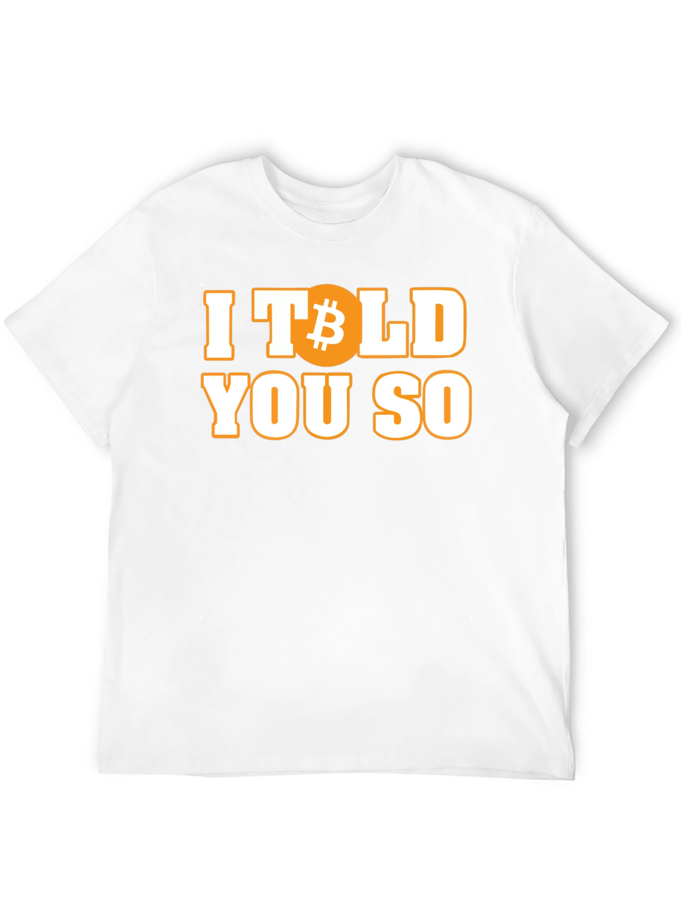 Bitcoin Told You So T-Shirt Crypto HODL