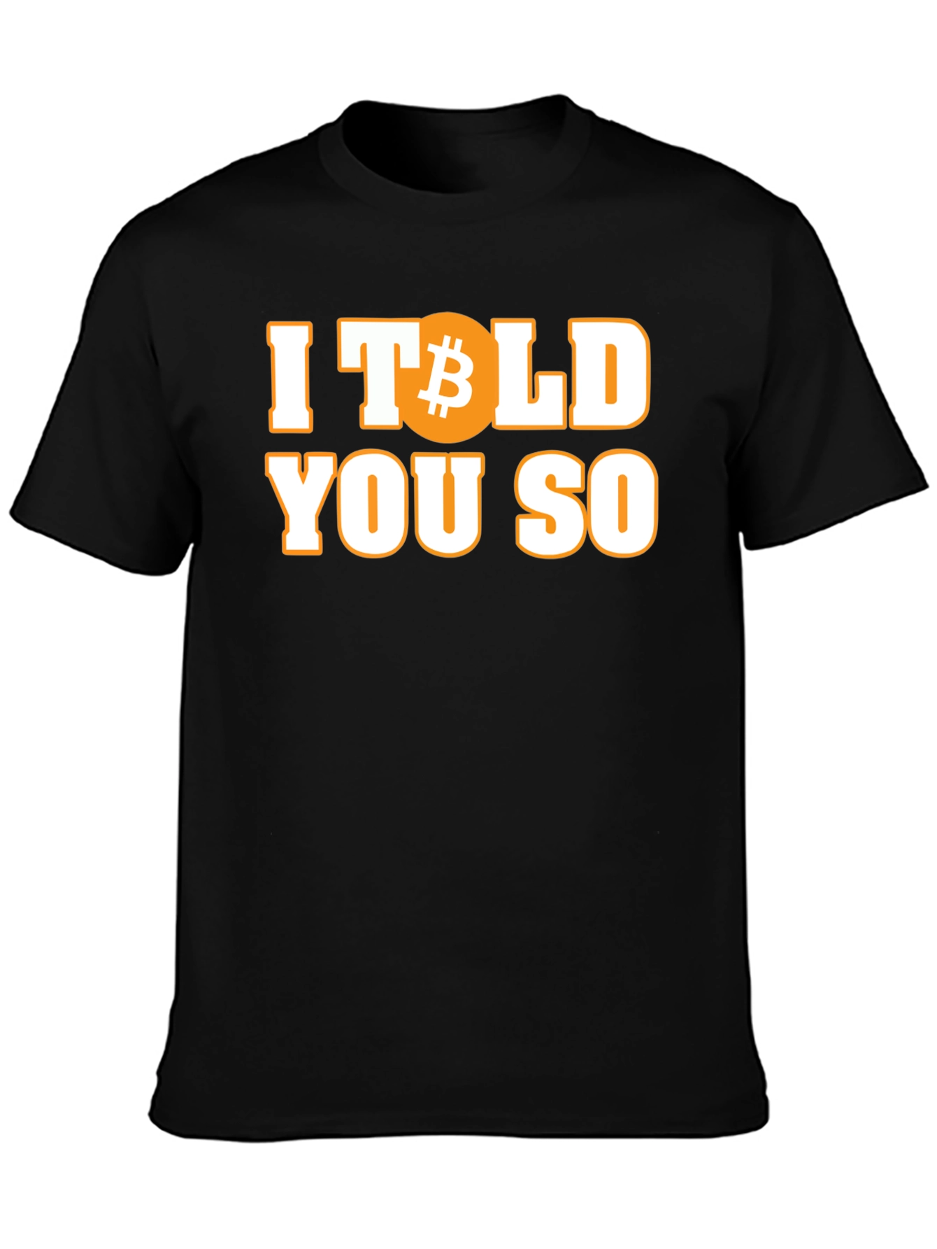 Bitcoin Told You So T-Shirt Crypto HODL
