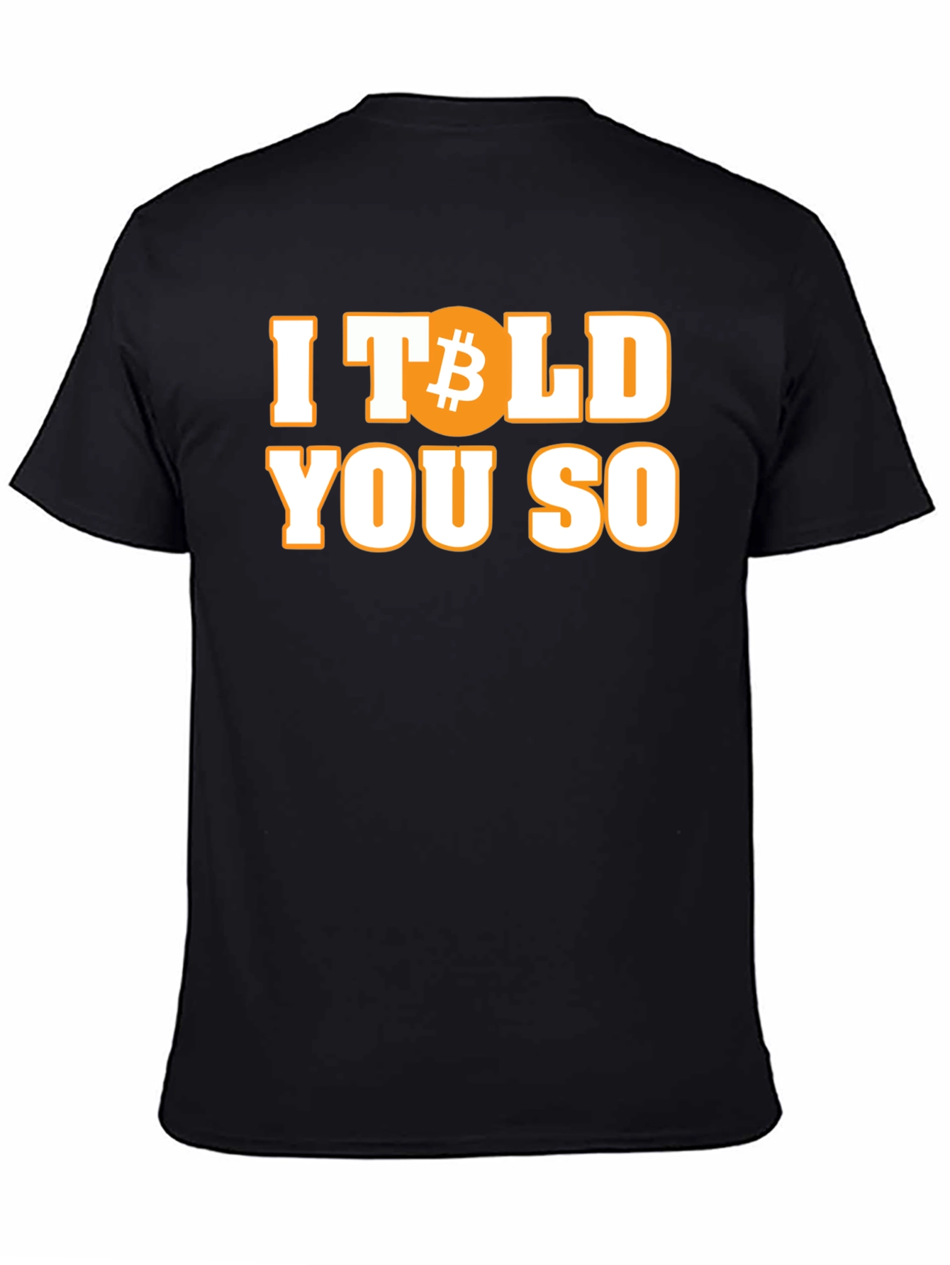 Bitcoin Told You So T-Shirt Crypto HODL
