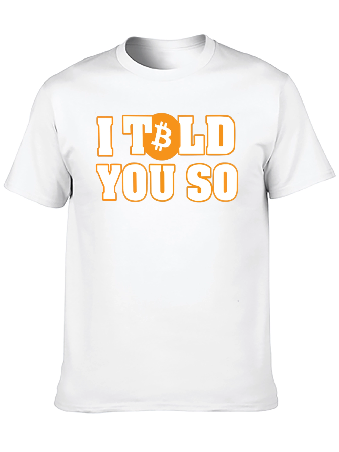 Bitcoin Told You So T-Shirt Crypto HODL