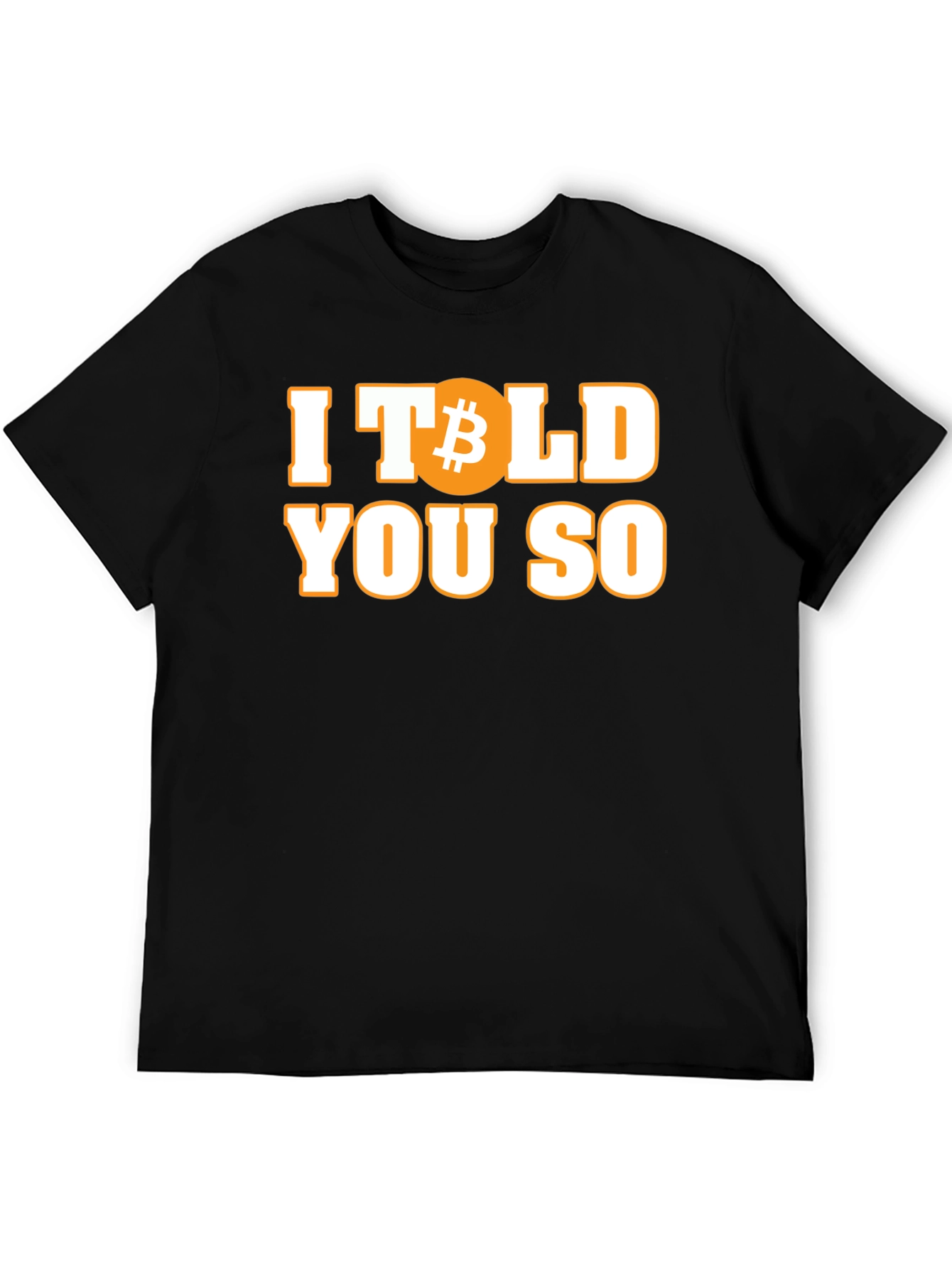 Bitcoin Told You So T-Shirt Crypto HODL