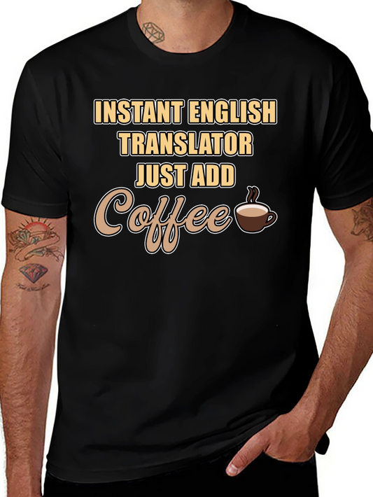 Instant English Translator - Coffee T-Shirt